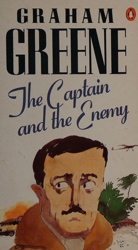 Graham Greene: The captain and the enemy (1989, Penguin Books in association with Reinhardt Books, Penguin Books Canada)