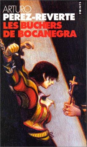 Arturo Pérez-Reverte: Les bûchers de Bocanegra (Paperback, 2000, Seuil)
