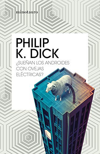 Philip K. Dick, Miguel Antón: ¿Sueñan los androides con ovejas eléctricas? (Paperback, 2020, MINOTAURO, Minotauro)