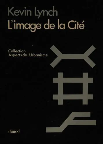 Kevin Lynch: L' image de la cité (French language, 1976)