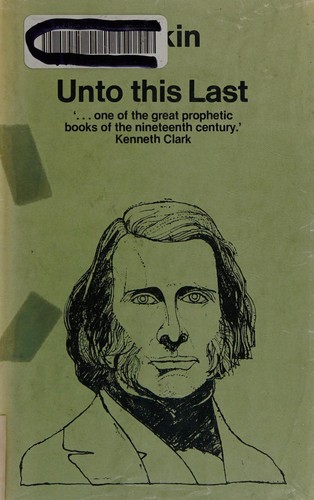 John Ruskin: Unto this last (1968, Dent, Dutton, Dutton Adult)