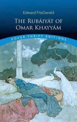 Omar Khayyám: The Rubaiyat of Omar Khayyam