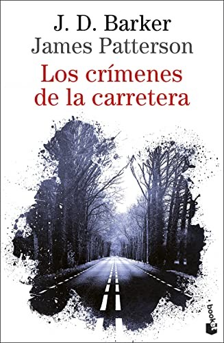 Julio Hermoso Oliveras, J.D. Barker, James Patterson: Los crímenes de la carretera (Paperback, Booket)