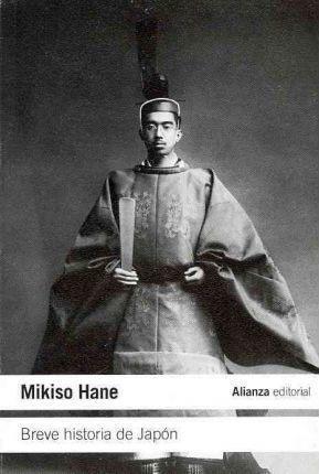 Mikiso Hane, Esther Gomez Parro: Breve historia de Japón (Spanish language, 2011)