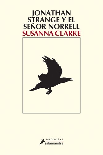 Susanna Clarke: Jonathan Strange Y El Señor Norrel (Paperback, Spanish language, 2006, Salamandra)