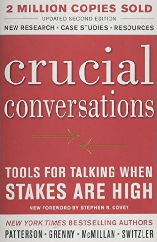 Stephen R. Covey, Kerry Patterson, Joseph Grenny, Ron McMillan, Al Switzler: Crucial Conversations (2012, McGraw-Hill)