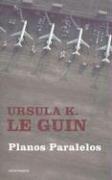 Ursula K. Le Guin: Cambio De Planes (Paperback, Spanish language, 2005, Minotauro)