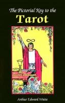 Arthur Edward Waite: The Pictorial Key to the Tarot (Paperback, 1977, U.S. Games Systems)
