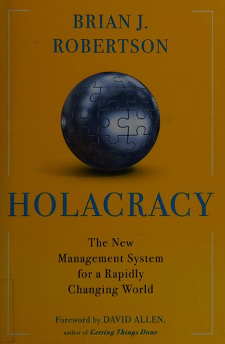 Brian J. Robertson: Holacracy (2015)