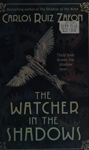 Carlos Ruiz Zafón: The watcher in the shadows (2014, Phoenix)