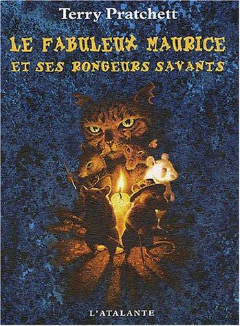 Terry Pratchett: Le fabuleux Maurice et ses rongeurs savants (French language, 2004)