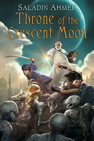 Phil Gigante, Saladin Ahmed: Throne of the Crescent Moon (2012, DAW)