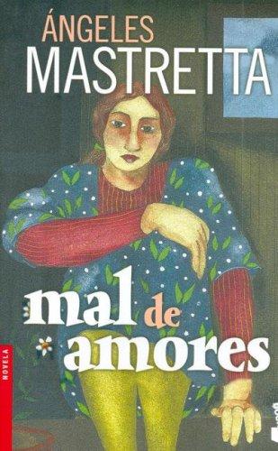 Ángeles Mastretta: Mal de Amores (Paperback, Spanish language, Emece Editores)