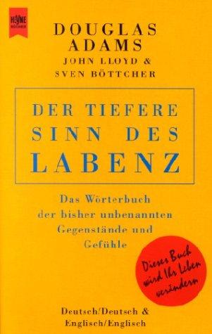 Douglas Adams, John Lloyd, Sven Böttcher, Bert Kitchen: Der tiefere Sinn des Labenz. (Paperback, 1996, Heyne)