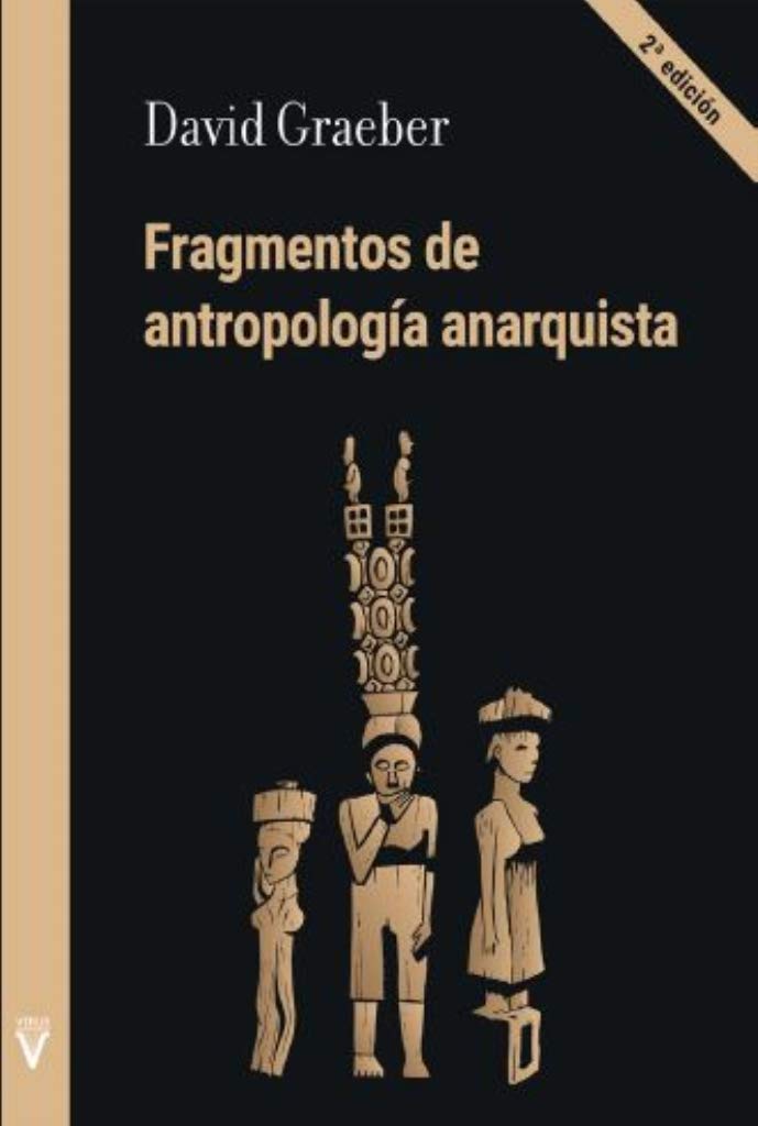 David Graeber: Fragmentos de antropología anarquista (Español language, 2019, Virus)