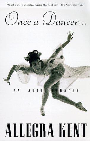 Allegra Kent: Once A Dancer (Paperback, 1997, St. Martin's Griffin)