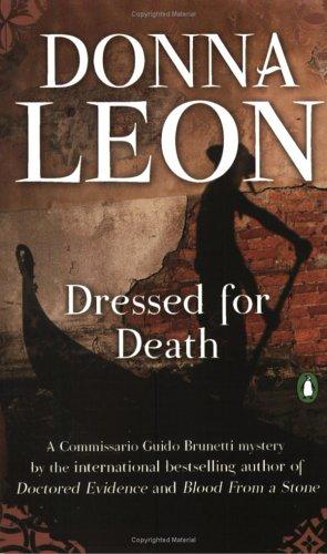 Donna Leon: Dressed for Death (Commissario Guido Brunetti Mysteries) (Penguin (Non-Classics))