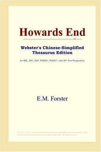 E. M. Forster: Howards End (Webster's Chinese-Simplified Thesaurus Edition) (Paperback, 2006, ICON Group International, Inc.)