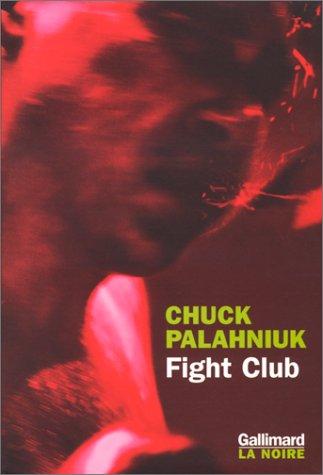Chuck Palahniuk: Fight club (Paperback, French language, 1999, Gallimard)