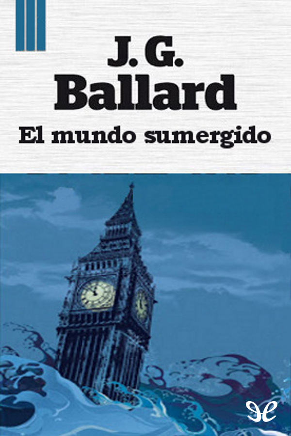 J. G. Ballard: El mundo sumergido (1962, Minotauro)