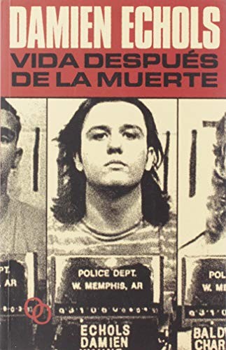 Hugo Camacho Cabeza, Damien Echols: Vida después de la muerte (Paperback, 2019, Orciny Press)