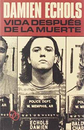 Damien Echols, Hugo Camacho Cabeza: Vida después de la muerte (Paperback, 2019, Orciny Press)