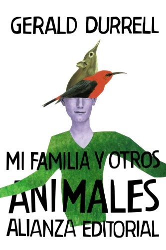 Gerald Malcolm Durrell, María Luisa Balseiro Fernández-Campoamor, Lawrence Durrell: Mi familia y otros animales (Paperback, Alianza Editorial)