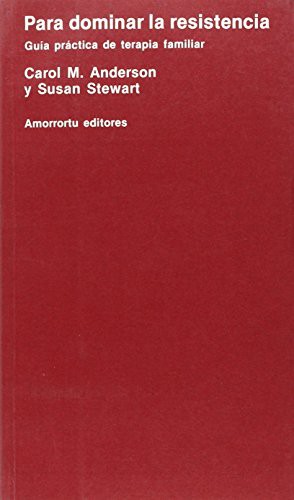 Carol M. Anderson, Susan Stewart: Para dominar la resistencia (Paperback, 1988, Amorrortu Editores España SL)