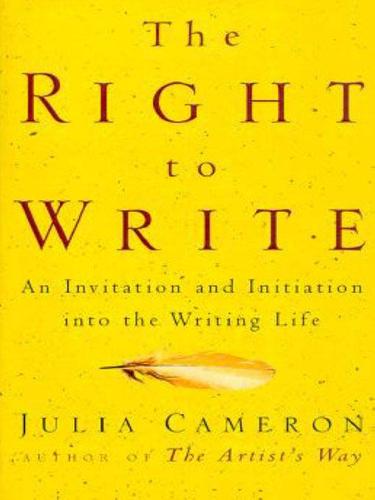 Julia Cameron: The Right to Write (EBook, 2009, Penguin USA, Inc.)