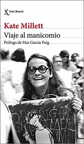 Aurora Echevarría Pérez, Kate Millett: Viaje al manicomio (Paperback, 2019, Seix Barral)