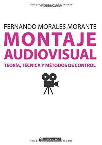 Fernando Morales: Montaje audiovisual (Paperback, Editorial Uoc, Editorial UOC, S.L.)