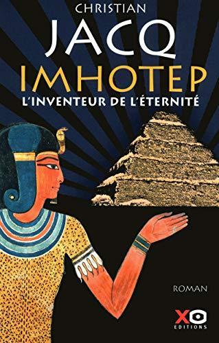 Christian Jacq, Juan Camargo Sánchez: Imhotep, l'inventeur de l'éternité : le secret de la pyramide (French language, 2009)