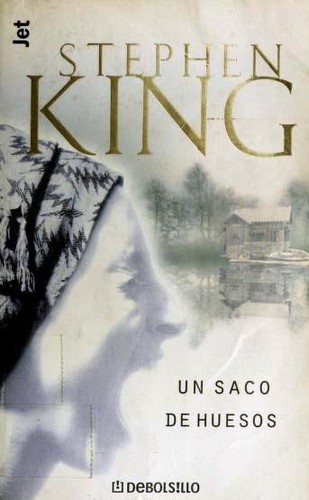 Stephen King: Un saco de huesos (Paperback, Spanish language, 2001, Debolsillo)