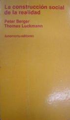 Luckmann Berger: La Construccion Social de La Realidad (Paperback, Spanish language, 1996, Amorrortu Editores)