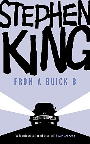 Stephen King: From a Buick 8 (Paperback, 2007, Hodder And Stoughton Ltd.)