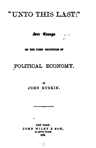 John Ruskin: "Unto this last" (1967, University of Nebraska Press)