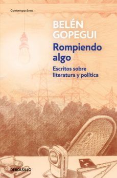 Belén Gopegui: Rompiendo algo (Paperback, castellano language, Debolsillo)