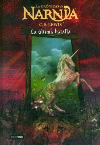 C. S. Lewis: Narna 7 (Hardcover, Spanish language, 2005, Destino Ediciones)