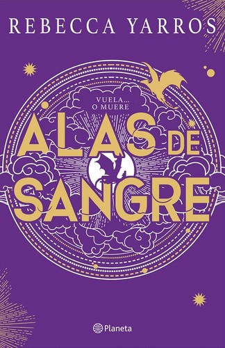 Rebecca Yarros: Alas de Sangre (Hardcover, Spanish language, 2024, Editorial Planeta Mexicana)