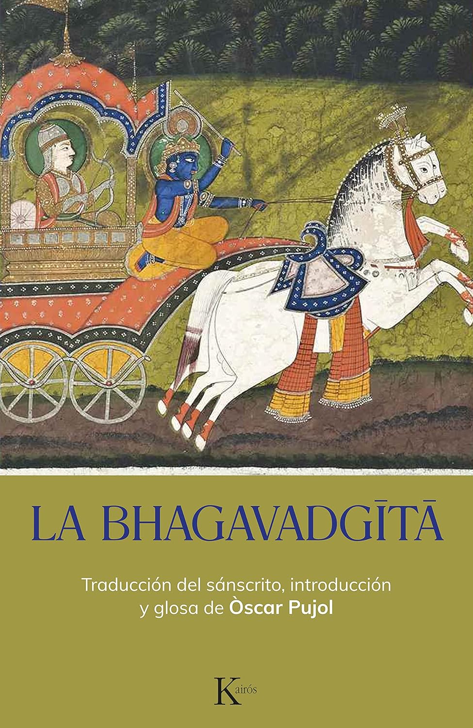 Òscar Pujol: La Bhagavadgita (Spanish language, 2023, Editorial Kairós)