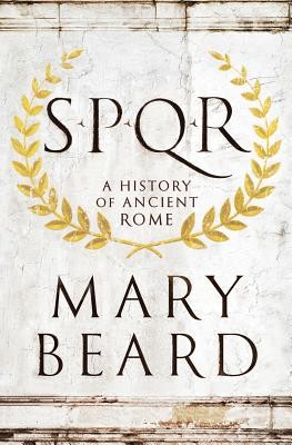 Mary Beard: SPQR (Hardcover, 2015, Liveright Publishing Corporation)