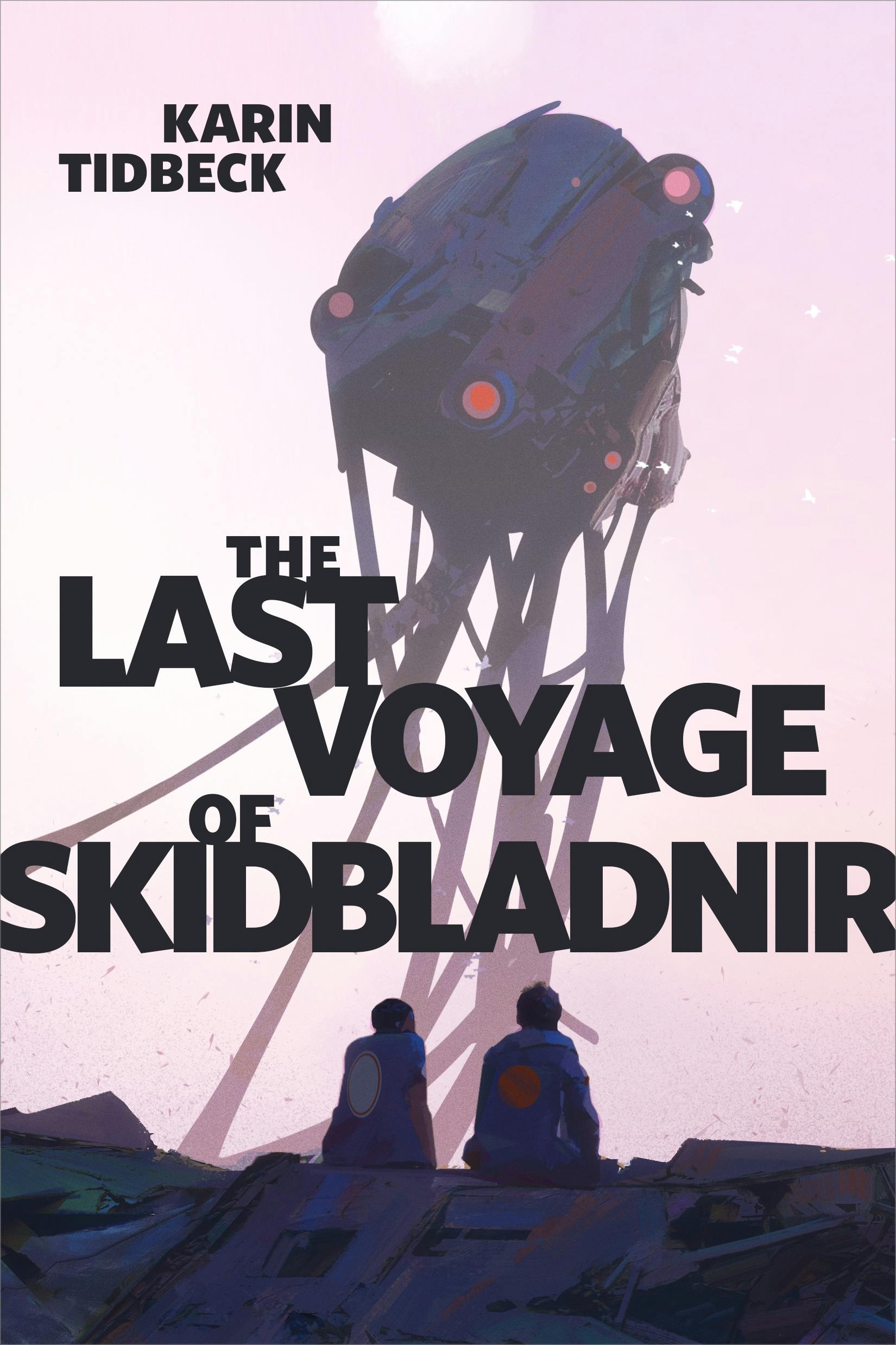 Karin Tidbeck: The Last Voyage of Skidbladnir (EBook, 2018, Tor Books)