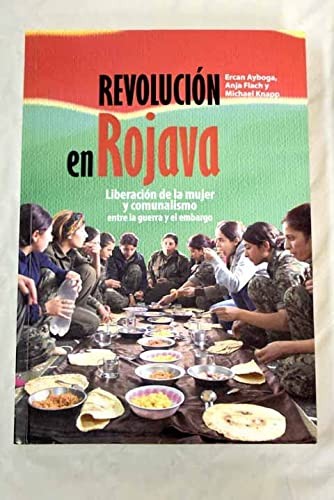 Anja Flach, Ercan Ayboga, Michael Knapp: Revolución en Rojava (alemany language, Descontrol Editorial)