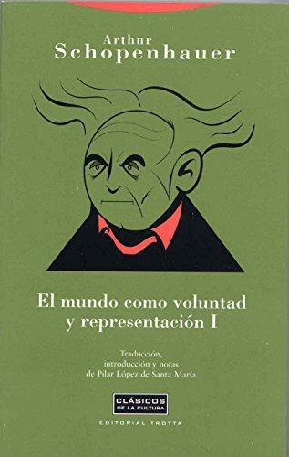 Arthur Schopenhauer, Pilar López De Santa María Delgado: El mundo como voluntad y representación I (Spanish language, 2007)