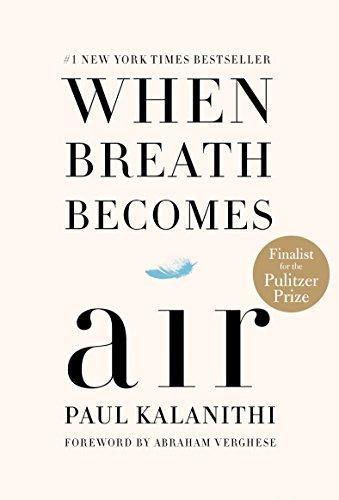 Paul Kalanithi: When Breath Becomes Air (2016)