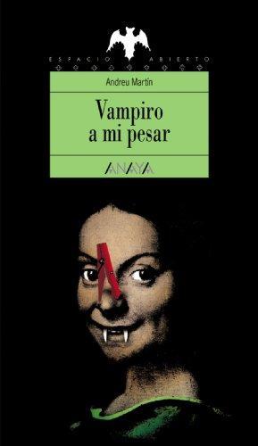 Andreu Martín: Vampiro a mi pesar (Spanish language, 1996, Anaya)