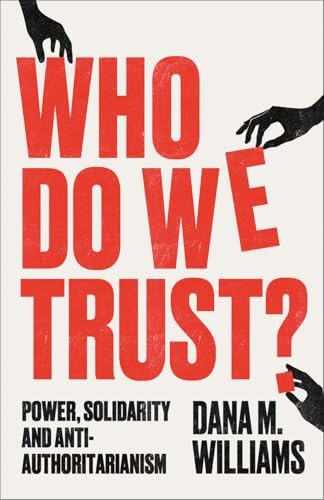 Ph.D. Dana M. Williams: Who Do We Trust? (Paperback, Pluto Press)