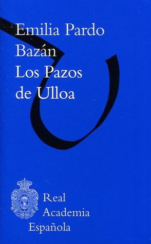 Emilia Pardo Bazán: Los pazos de Ulloa (Hardcover, Espasa)