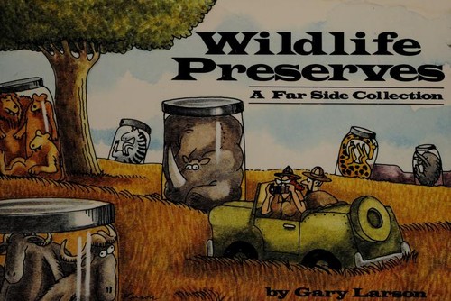 Gary Larson: Wildlife preserves (1989, Andrews and McMeel)