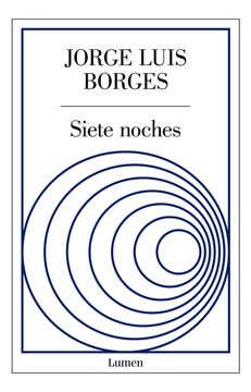 Jorge Luis Borges: Siete Noches (Spanish language, Lumen)